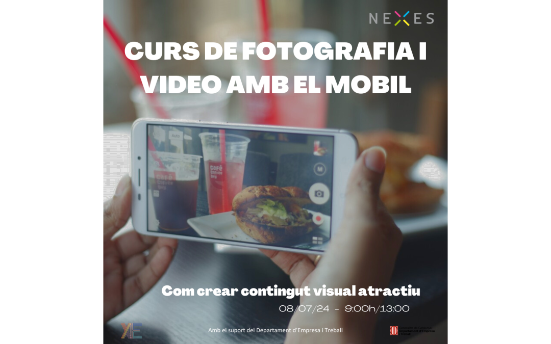 Curs: Com fer fotos i videos amb el mobil per les Xarxes Socials